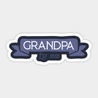 Grandpa Est. 2021 Sticker